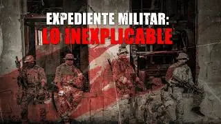 EXPERIENCIAS SOBRENATURALES del EJ&Eacute;RCITO Mexicano