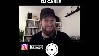 DJ Cable Interview - Behind The Decks DJ Podcast Ep 6