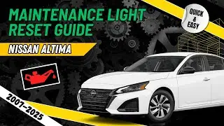 Руководство по сбросу индикатора технического обслуживания масла Nissan Altima 2007&ndash;2025 гг.: важ...
