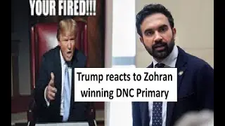 Trump reacts to Zohran Mamdani winning DNC primary for NYC Mayor