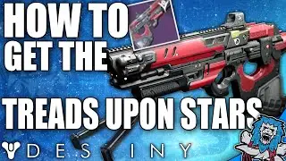 Destiny: How To Get The TREADS UPON STARS (Year Two Vision OF Confluence?) - The Taken King