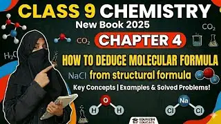 How to Deduce Molecular Formula from Structural Formula | Class 9 Chemistry Ch 4 | 2025