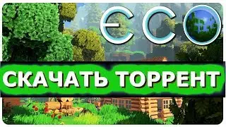 СКАЧАТЬ ИГРУ ECO ТОРРЕНТ НА РУССКОМ PC