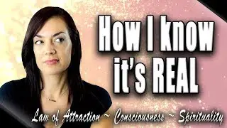 How I KNOW the Law of Attraction Is Real
