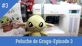 Tuto Couture  Peluche Grogu Episode 3
