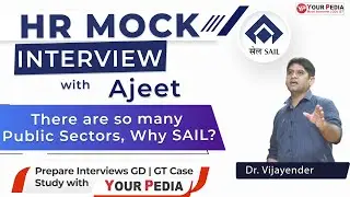 There are so many Public Sectors, Why SAIL? | SAIL HR interview question | SAIL HR Mock Interview