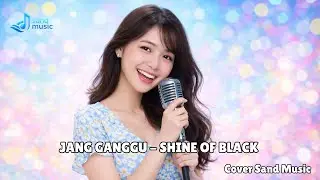 Jang Ganggu 🎶 Shine of Black | Fun Cover Bikin Ketagihan | Sand Music