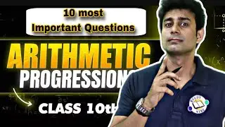 ARITHMETIC PROGRESSIONS CLASS 10TH |MATHS CHAPTER 5 | 5.1/5.2/5.3 | REVISION  IONE SHOT I FORMULA🔥✅