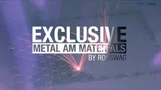 Exclusive Metal AM materials by Rosswag
