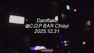 2025/12/31 DJ Daniflako Live COP BAR｜2026 COUNTDOWN NIGHT｜Cozyboyz