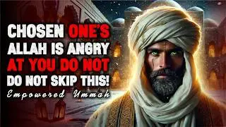 Chosen Ones: You’re Being Tested Right Now — Most People Fail Here | ISLAM