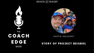 Justin Halladay | Story of Project Beisbol