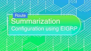 Route Summarization Config using EIGRP
