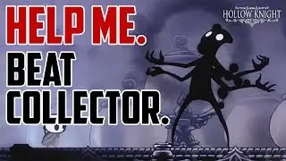 Hollow Knight : How to Beat The Collector Boss Fight