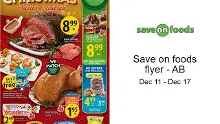 Save on foods flyer - AB Dec 11 - Dec 17