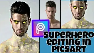 Incredible super human effect manipulation editing in picsart 2018,PicsArt photo editing tutorial