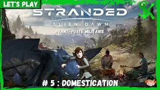 Stranded Alien Dawn [FR] #5 : base de la domestication / &eacute;levage ! Let's play Version 1.0