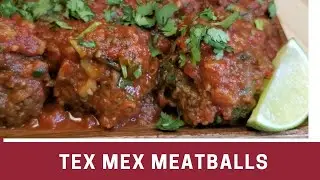 How to Make Tex Mex Meatballs