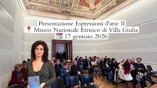 ESPRESSIONI D’ARTE II 2026 - Museo Nazionale Etrusco di Villa Giulia