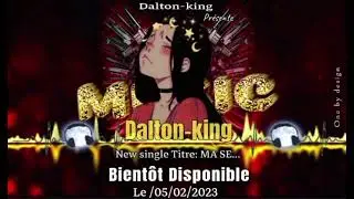 Dalton-king_-_Ma S&eacute;
