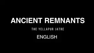Ancient Remnants: The Yellapur Jatre - DOCUMENTARY [English]