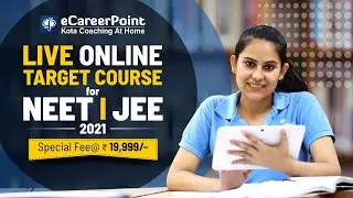 Live Online Target Course for NEET & JEE 2021 | eCareerPoint - Kota Coaching at your home
