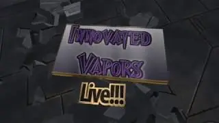 Innovated Vapors Live Stream Show Bump February 27, 2018