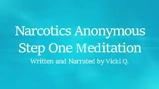 Narcotics Anonymous Step One Meditation