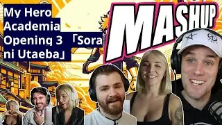 My Hero Academia Opening 3 「Sora ni Utaeba」 Reaction Mashup!