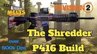 The Division 2 - The P416 Shredder Build