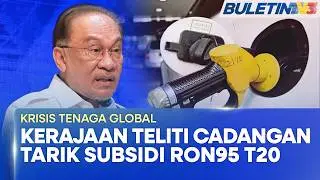 GLOBAL ENERGY CRISIS | Government Studying Proposal to Withdraw RON95 Subsidy for the Rich - PM (BU)