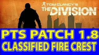 PTS2 Patch 1.8 Tom Clancy's The Division - Testing Classified Fire Crest Gear Set - Is It Good?