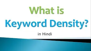 What is Keyword Density in SEO, ideal Keyword Density, calculation & formula | Hindi