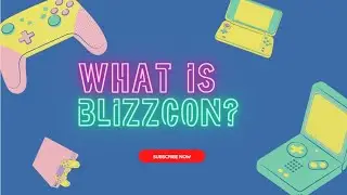 What is BlizzCon?