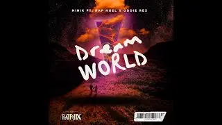 MiNiK ft. Rap Ngel x Oddie Rex - Dreamworld