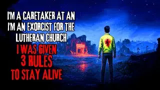 I'm An Exorcist For The Lutheran Church. I Was Given THREE Rules to Stay Alive