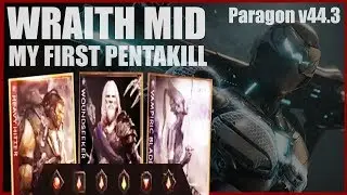Wraith MID My First PentaKill Paragon Game-play v44.3