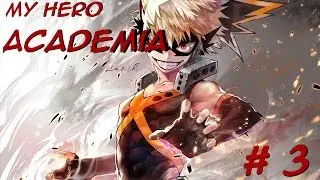 My Hero Academia - Part 3: 