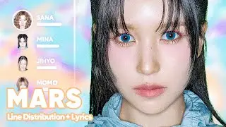 TWICE - MARS (Line Distribution + Lyrics Karaoke) PATREON REQUESTED