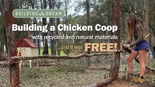 Building a chicken coop with recycled and natural materials for free!