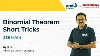 Binomial Theorem Short Tricks for IIT JEE | Basheer by Infinity Learn by Sri Chaitanya