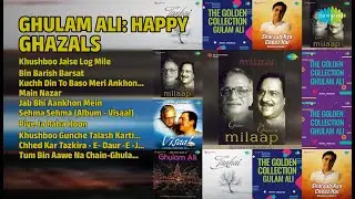 ग़ुलाम अली: हैप्पी ग़ज़ल्स | Ghulam Ali Songs | Khushboo Jaise Log Mile | Bin Barish Barsat