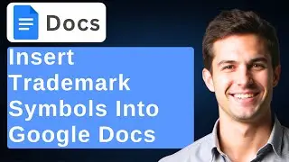 How To Insert Trademark Symbols Into Google Docs [2026 Guide]