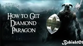 Dawnguard: How to Get Diamond Paragon [Tutorial]