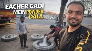 EACHER GADI KE TYRE MEIN POWDER DALA 😲 | Truck Tyre Work | Puncture Shop Vlog
