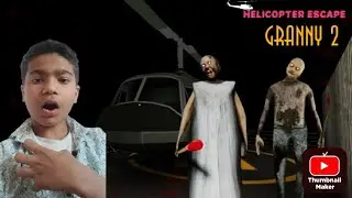 Granny chapter 2 helicopter escape granny and grandpa