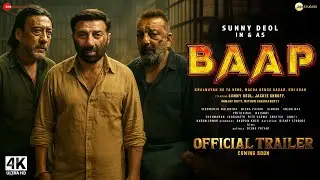 BAAP - Official Trailer | Sunny Deol | Sanjay Dutt | Mithun Da | Jackie Shroff | New Movies 2025