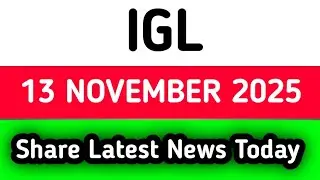 igl share latest news today || igl share latest news
