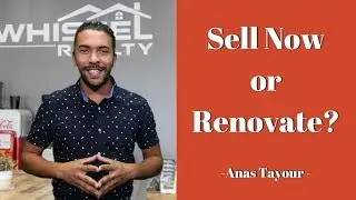 Fix Up Your Home Before You Sell vs Sell As Is - Anas Tayour