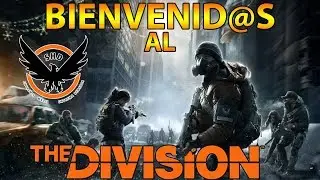 THE DIVISION - CONSEJOS PARA PRINCIPIANTES Y RETORNADOS - BIENVENIDOS